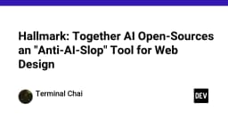Hallmark: Together AI công bố công cụ mã nguồn mở chống lại nội dung AI rác trong thiết kế web