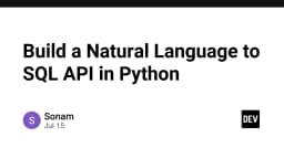 Xây dựng API chuyển đổi ngôn ngữ tự nhiên sang SQL bằng Python: Hướng dẫn chi tiết cho lập trình viên