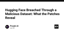 Hugging Face bị tấn công qua Dataset độc hại: Phân tích kỹ thuật và bài học về bảo mật chuỗi cung ứng mô hình AI