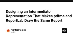 Thiết kế Intermediate Representation: Giải pháp đồng nhất hóa kết xuất báo cáo giữa pdfme và ReportLab