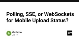 Polling, SSE hay WebSockets: Lựa chọn nào tối ưu cho trạng thái tải tệp tin trên di động?