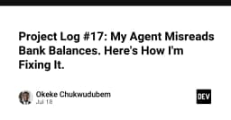 Khi AI Agent đọc sai số dư ngân hàng: Bài học về Debug Loop và kiểm soát logic trong tự động hóa