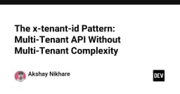 Xây dựng Multi-Tenant API tinh gọn với mô hình X-Tenant-ID