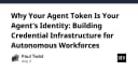 Agent Token là danh tính của AI: Xây dựng hạ tầng xác thực cho lực lượng lao động tự động