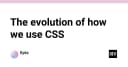 Sự tiến hóa của CSS: Từ những dòng code thủ công đến kỷ nguyên thiết kế hiện đại
