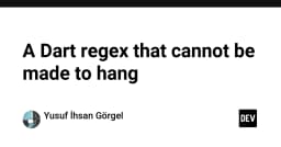 Giải mã Regex trong Dart: Xây dựng biểu thức chính quy không bao giờ bị treo