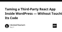 Kiểm soát ứng dụng React từ bên thứ ba trong WordPress mà không cần can thiệp mã nguồn