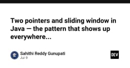 Mastering Two Pointers và Sliding Window: Kỹ thuật tối ưu hóa thuật toán mọi lập trình viên cần nắm vững