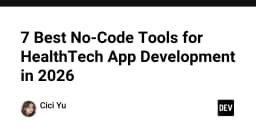 Top 7 công cụ No-Code đột phá cho phát triển ứng dụng HealthTech năm 2026