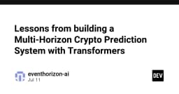 Xây dựng hệ thống dự đoán Crypto đa khung thời gian với kiến trúc Transformer: Những bài học đắt giá