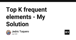 Giải mã thuật toán Top K Frequent Elements: Tối ưu hóa hiệu năng xử lý dữ liệu cho lập trình viên