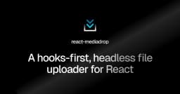 Xây dựng React File Uploader thế hệ mới: Tối ưu hóa cho cả người dùng và AI Agents