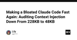 Tối ưu hóa hiệu năng Claude Code: Hành trình giảm dung lượng Context Injection từ 228KB xuống 48KB