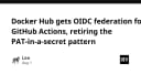 Docker Hub chính thức hỗ trợ OIDC Federation cho GitHub Actions: Chấm dứt kỷ nguyên quản lý PAT đầy rủi ro