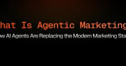 Agentic Marketing: Khi AI Agents thay thế hoàn toàn bộ máy Marketing truyền thống