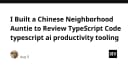 Xây dựng AI Agent phong cách "Auntie" để Review Code TypeScript: Giải pháp tăng năng suất lập trình mới