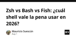 Zsh, Bash hay Fish: Đâu là Shell tối ưu nhất cho lập trình viên trong năm 2026?
