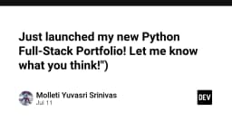 Xây dựng Portfolio Full-Stack Python: Từ tư duy kiến trúc đến hiện thực hóa sản phẩm chuyên nghiệp