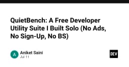 QuietBench: Hệ sinh thái công cụ lập trình tinh gọn, không quảng cáo và không yêu cầu đăng ký