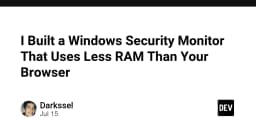 Xây dựng công cụ giám sát bảo mật Windows tối ưu hiệu năng: Khi lập trình viên ưu tiên sự tinh gọn