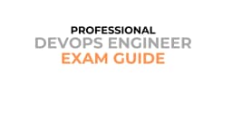 Lộ trình chinh phục chứng chỉ DevOps Engineer Professional: Cẩm nang toàn diện cho kỹ sư hệ thống