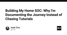 Xây dựng Home SOC: Tại sao việc tự ghi chép hành trình quan trọng hơn chạy theo các hướng dẫn có sẵn