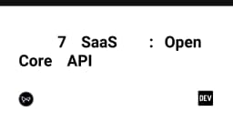 7 mô hình SaaS hóa dự án mã nguồn mở: Từ Open Core đến API Billing