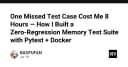 8 giờ đánh đổi: Xây dựng bộ kiểm thử bộ nhớ Zero-Regression với Pytest và Docker