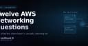Giải mã 12 câu hỏi phỏng vấn AWS Networking: Tư duy thực chiến mà nhà tuyển dụng tìm kiếm