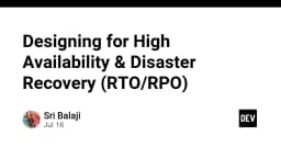 Thiết kế hệ thống High Availability và Disaster Recovery: Làm chủ RTO và RPO cho kỹ sư hệ thống