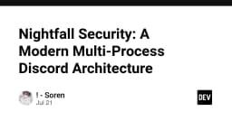 Kiến trúc đa tiến trình của Discord: Giải mã Nightfall Security và bài học về tối ưu hóa hệ thống