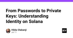Từ mật khẩu đến Private Keys: Giải mã cơ chế định danh trên hệ sinh thái Solana