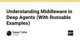 Giải mã Middleware trong AI Agents: Kỹ thuật tối ưu hóa luồng xử lý thông minh