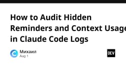Kỹ thuật Audit Hidden Reminders và Context Usage trong Claude Code Logs: Bí kíp tối ưu hóa AI Agent