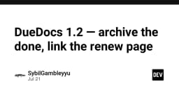 DueDocs 1.2: Tối ưu hóa quy trình lưu trữ tài liệu và điều hướng trang gia hạn