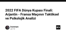 Giải mã chiến thuật và tâm lý học trong trận chung kết FIFA World Cup 2022: Bài học về sự kiên cường