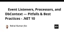 Tối ưu hóa Event Listeners và DbContext trong .NET 10: Những cạm bẫy và thực hành tốt nhất