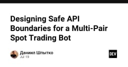 Thiết kế ranh giới API an toàn cho Bot giao dịch Spot đa cặp: Chiến lược từ góc nhìn kỹ thuật
