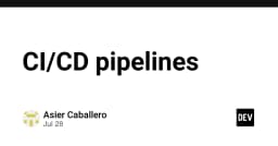 CI/CD Pipelines: Tối ưu hóa quy trình triển khai phần mềm trong kỷ nguyên tự động hóa
