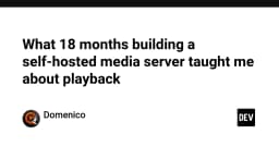 Hành trình 18 tháng xây dựng Media Server tự lưu trữ: Những bài học xương máu về kỹ thuật phát lại nội dung