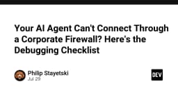 AI Agent bị chặn bởi tường lửa doanh nghiệp? Checklist kỹ thuật giúp bạn gỡ rối tức thì