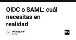 OIDC hay SAML: Đâu là lựa chọn xác thực thực sự cho hệ thống của bạn?