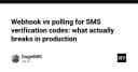 Webhook vs Polling trong xác thực SMS: Giải mã những điểm gãy đổ trong môi trường Production