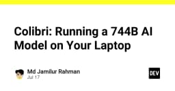Colibri: Giải pháp đột phá cho phép chạy mô hình AI 744B trên laptop cá nhân