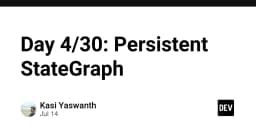 Persistent StateGraph: Giải pháp quản lý trạng thái bền vững cho hệ thống AI Agent