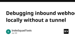 Debugging Webhooks cục bộ: Giải pháp thay thế Tunneling cho lập trình viên chuyên nghiệp