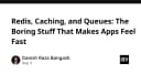 Redis, Caching và Queues: Những mảnh ghép thầm lặng tạo nên trải nghiệm ứng dụng tốc độ cao