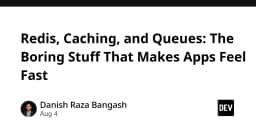 Redis, Caching và Queues: Những mảnh ghép thầm lặng tạo nên trải nghiệm ứng dụng tốc độ cao