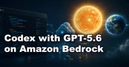 Hướng dẫn triển khai Codex với GPT-5.6 trên Amazon Bedrock: Tối ưu hóa hạ tầng AI cho doanh nghiệp