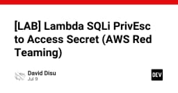 Kỹ thuật khai thác Lambda SQLi để leo thang đặc quyền và chiếm đoạt Secret trong môi trường AWS